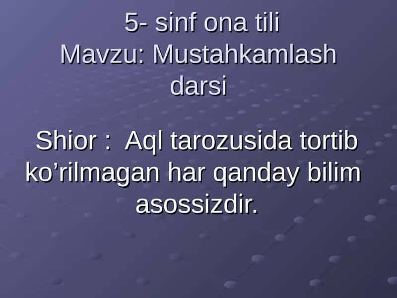 Mustahkamlash darsi 5- sinf dars ishlanma ona tili
