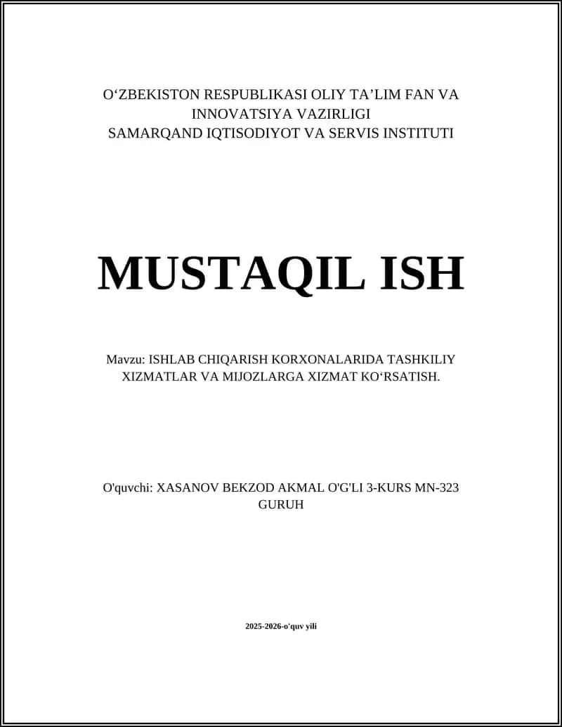 ISHLAB CHIQARISH KORXONALARIDA TASHKILIY XIZMATLAR VA MIJOZLARGA XIZMAT KO‘RSATISH