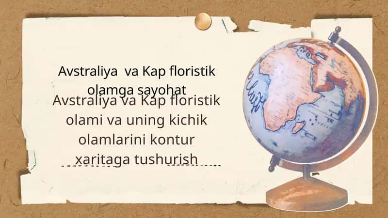 Avstraliya va Kap floristik olami va uning kichik olamlarini kontur xaritaga tushurish.