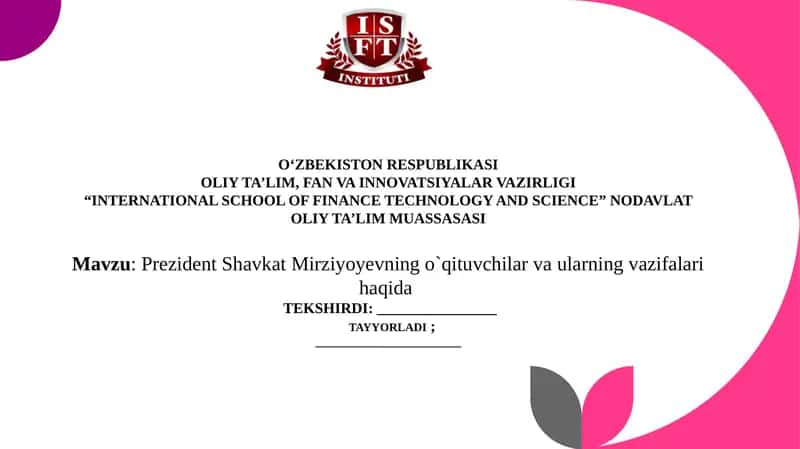 Prezident Shavkat Mirziyoyevning o`qituvchilar va ularning vazifalari haqida
