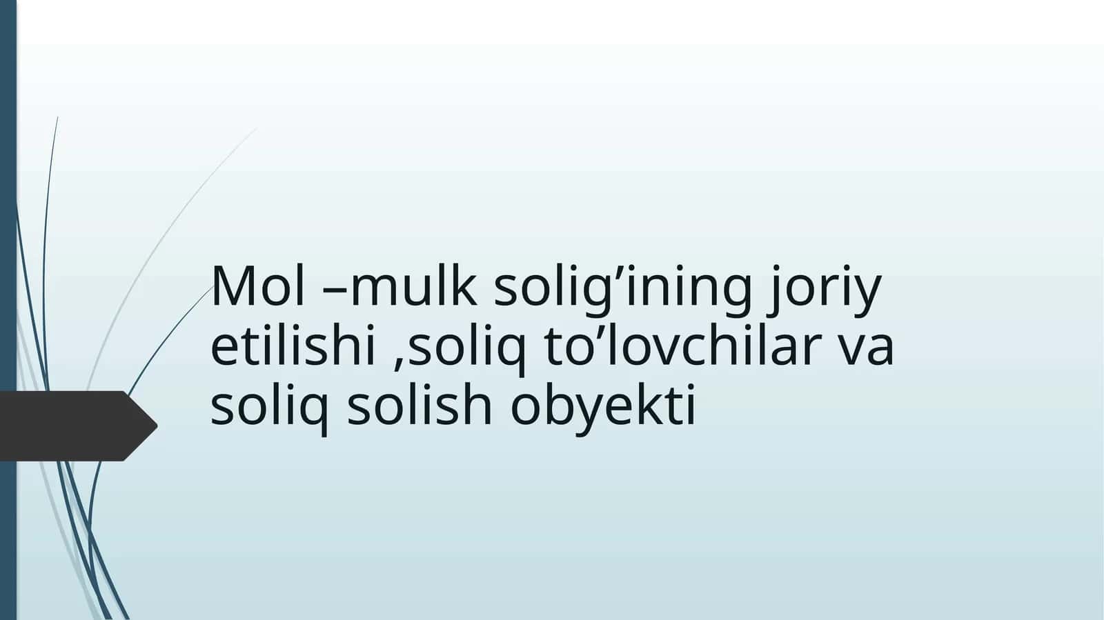 Mol-mulk solig’ining joriy etilishi