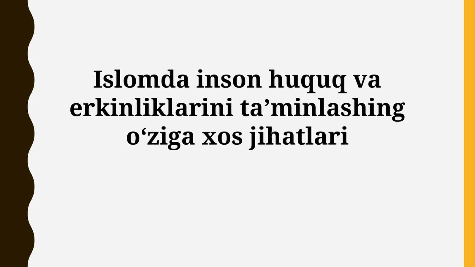 Islomda inson huquq va erkinliklarini ta’minlashing oʻzigaxosjihatlari