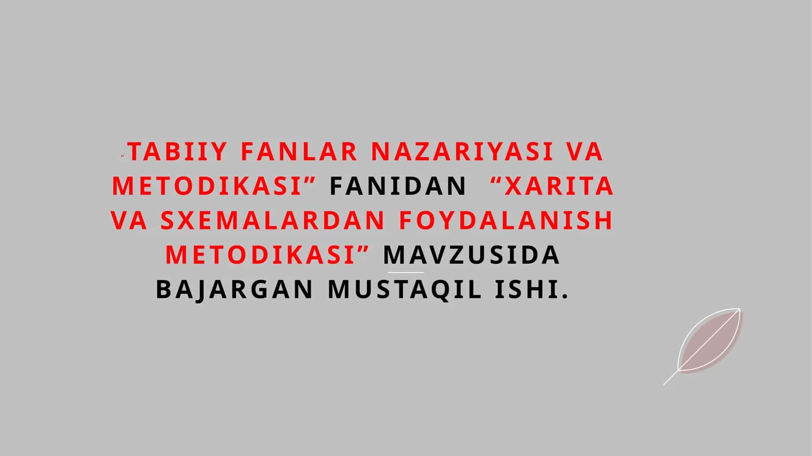 Xarita va sxemalardan foydalanish metodikasi