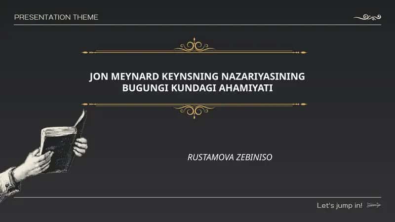 JON MEYNARD KEYNSNING NAZARIYASINING BUGUNGI KUNDAGI AHAMIYATI