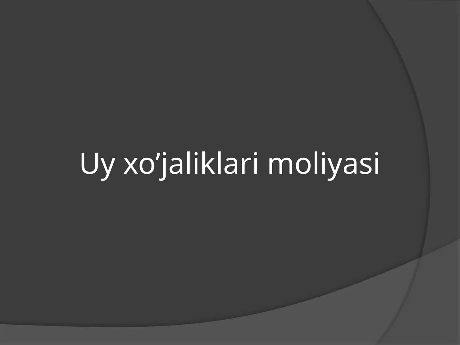 Uy xo’jaliklari moliyasi