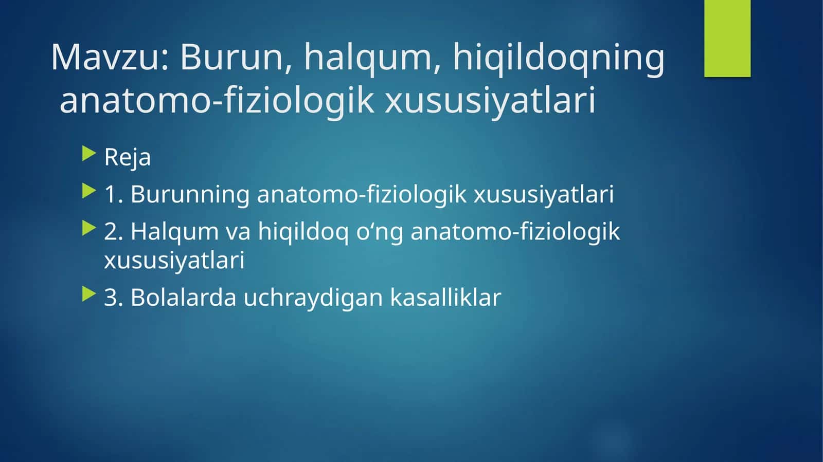 Burun, halqum, hiqildoqning anatomo-fiziologik xususiyatlari