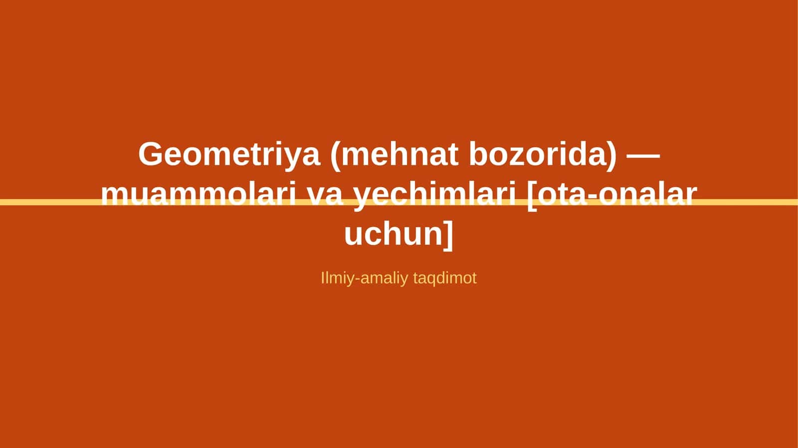 Geometriya (mehnat bozorida) — muammolari va yechimlari [ota-onalar uchun]