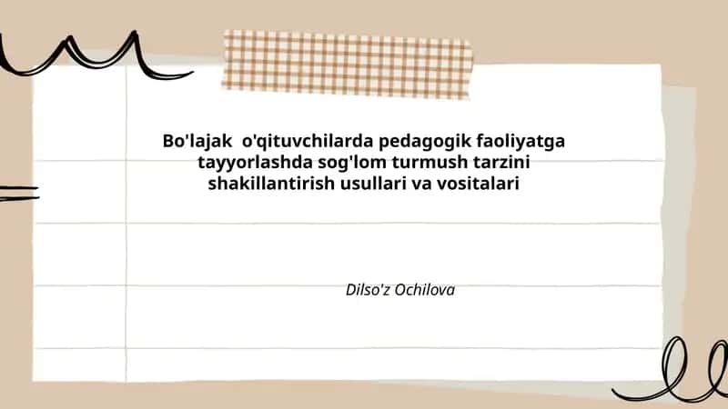 Bo'lajak o'qituvchilarda pedagogik faoliyatga tayyorlashda sog'lom turmush tarzini shakillantirish usullari va vositalari