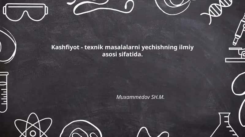 Kashfiyot - texnik masalalarni yechishning ilmiy asosi