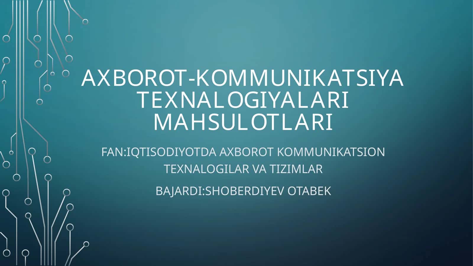 Axborot-Kommunikatsiyatexnalogiyalarimahsulotlari