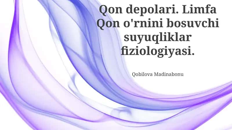 Limfa Qon o'rnini bosuvchi suyuqliklar fiziologiyasi