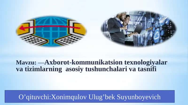 Axborot-kommunikatsiontexnologiyalarvatizimlarningasosiytushunchalarivatasnifi