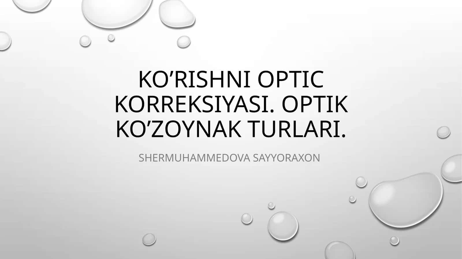 Ko’rishni optik korreksiyasi. Optik ko’zoynak turlari