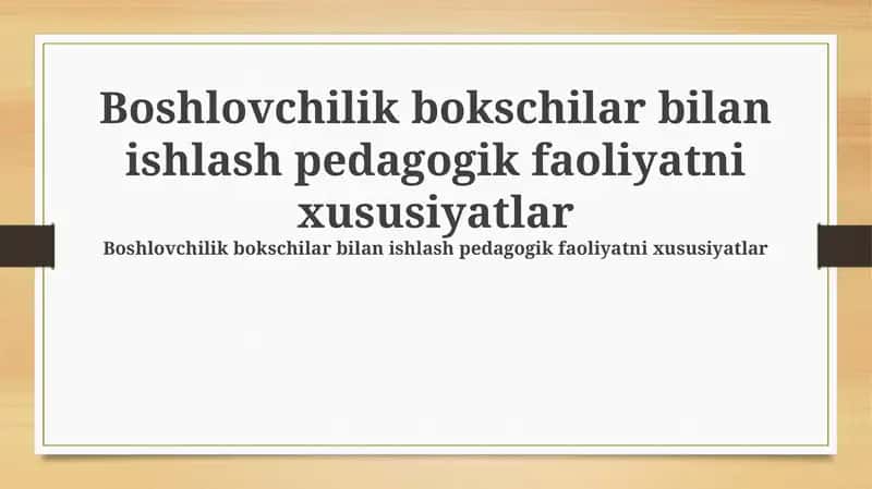 Boshlovchilik bokschilar bilan ishlash pedagogik faoliyatni xususiyatlar