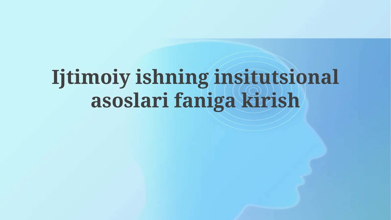 Ijtimoiyishning institutsional asoslari