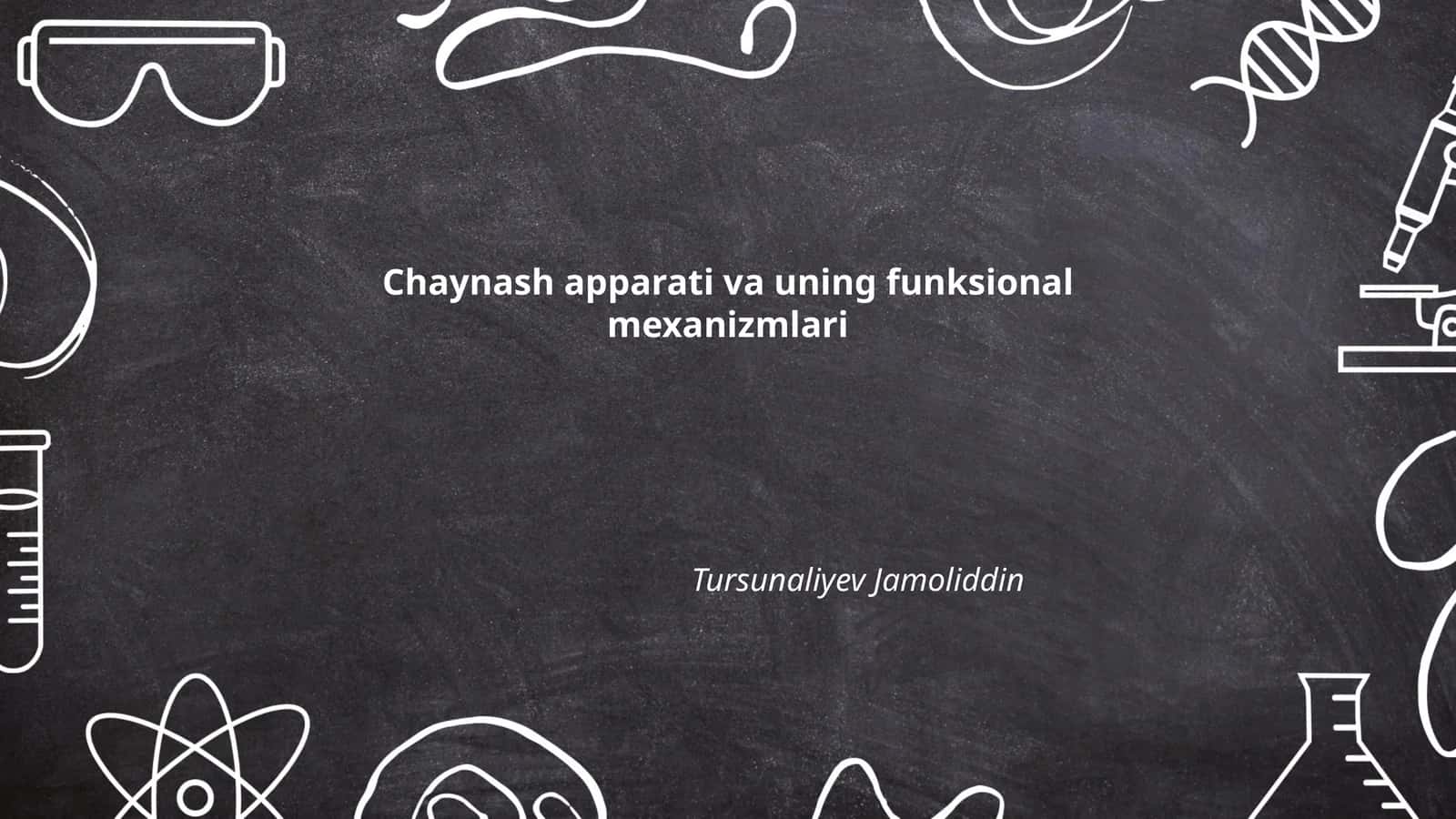 Chaynash apparati va uning funksional mexanizmlari