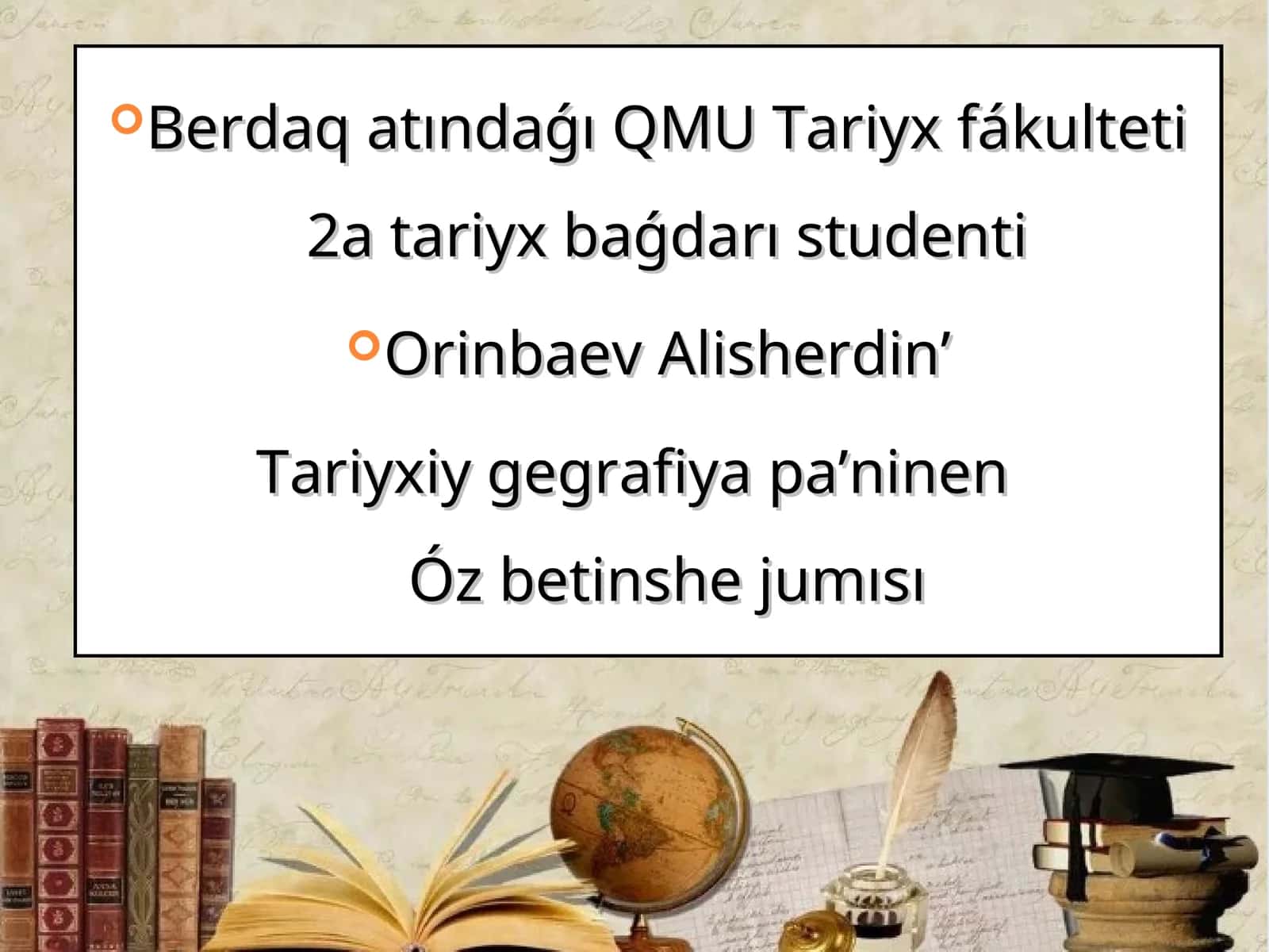 Tariyxiy geografiya pa’ninenÓz betinshe jumısı