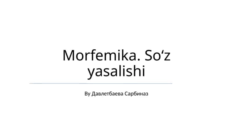 Morfemika. So‘z yasalishi