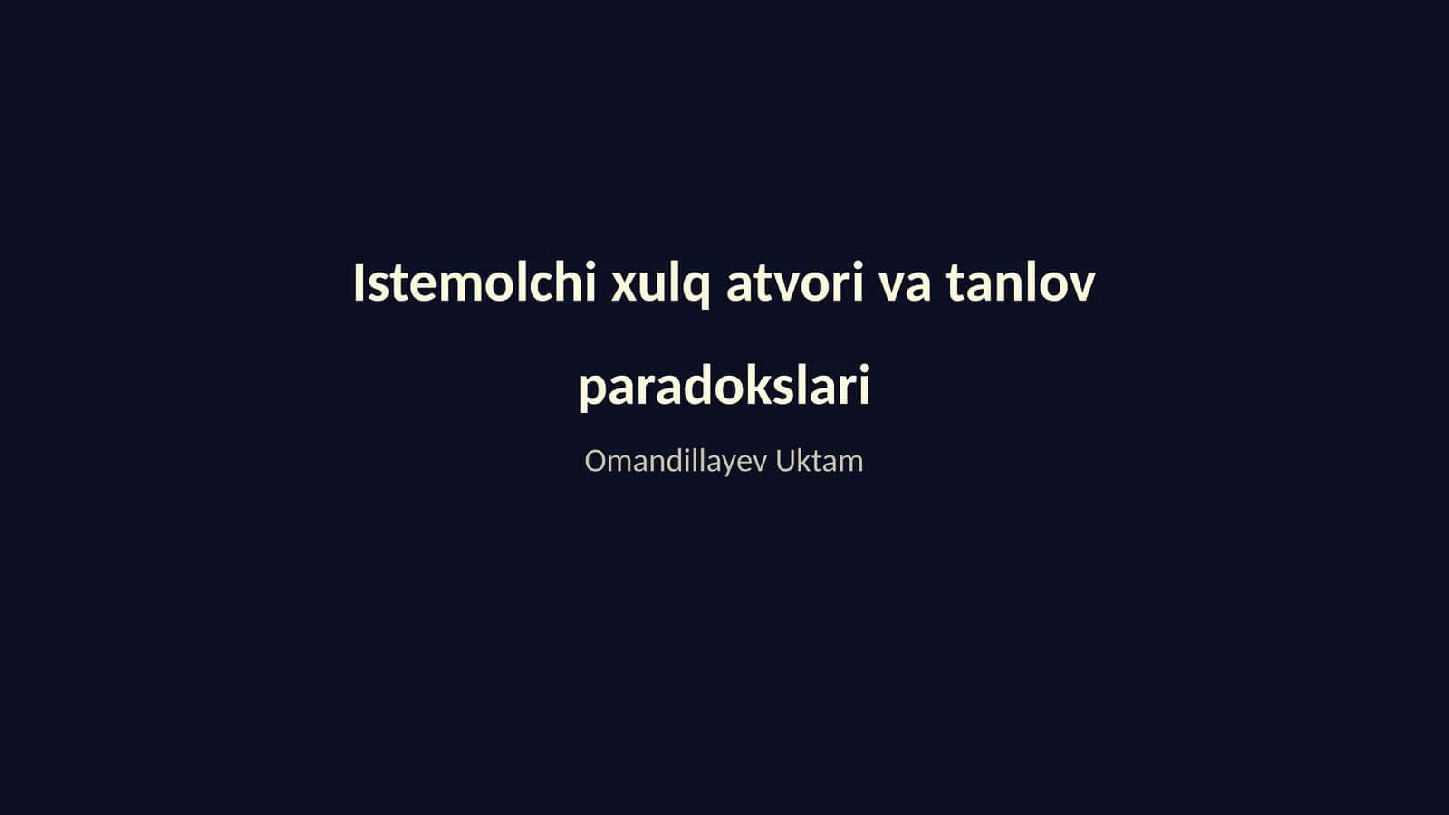 Istemolchi xulq atvori va tanlov paradokslari
