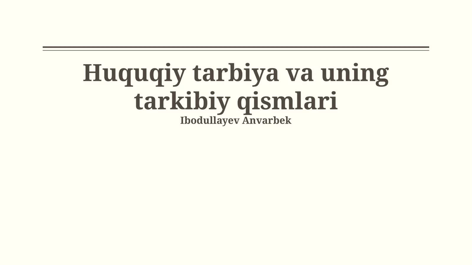 Huquqiy tarbiya va uning tarkibiy qismlari