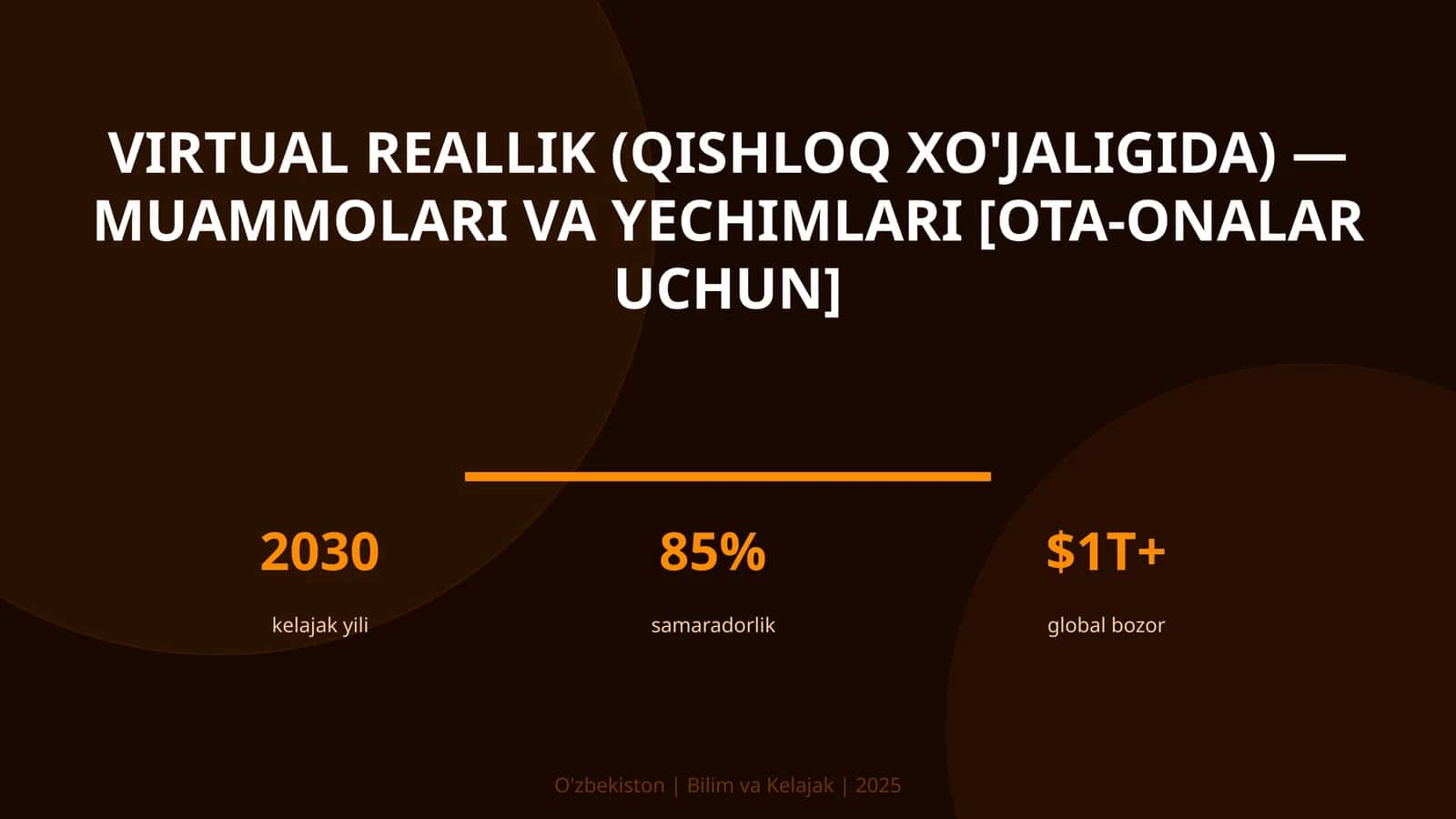 VIRTUAL REALLIK (QISHLOQ XO'JALIGIDA) — MUAMMOLARI VA YECHIMLARI [OTA-ONALAR UCHUN]