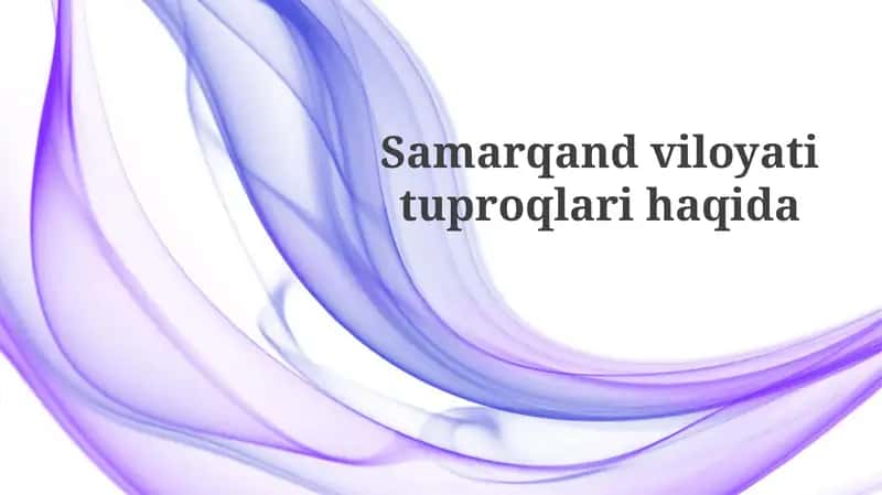 Samarqand viloyati tuproqlari
