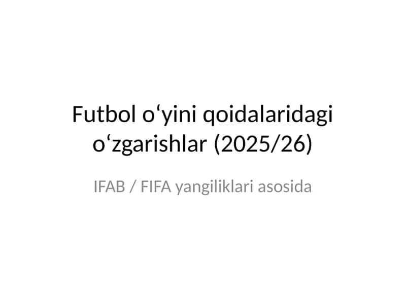 Futbol o‘yini qoidalaridagi o‘zgarishlar (2025/26)