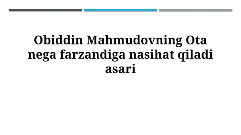 Obiddin Mahmudovning Ota nega farzandiga nasihat qiladi