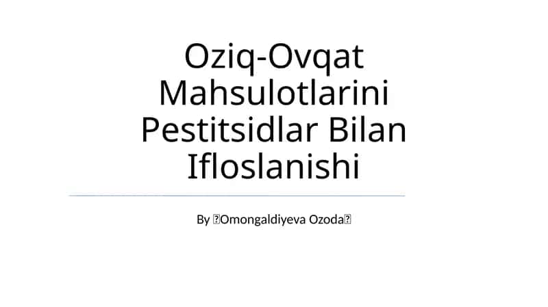 Oziq-Ovqat Mahsulotlarini Pestitsidlar Bilan Ifloslanishi