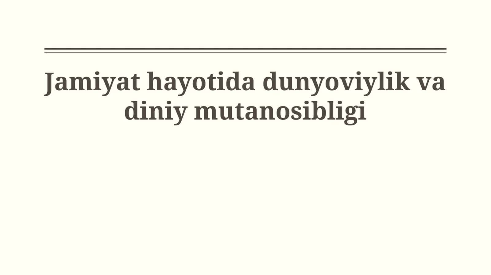 Jamiyat hayotida dunyoviylik va diniy mutanosibligi