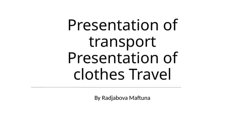 Presentation of transport