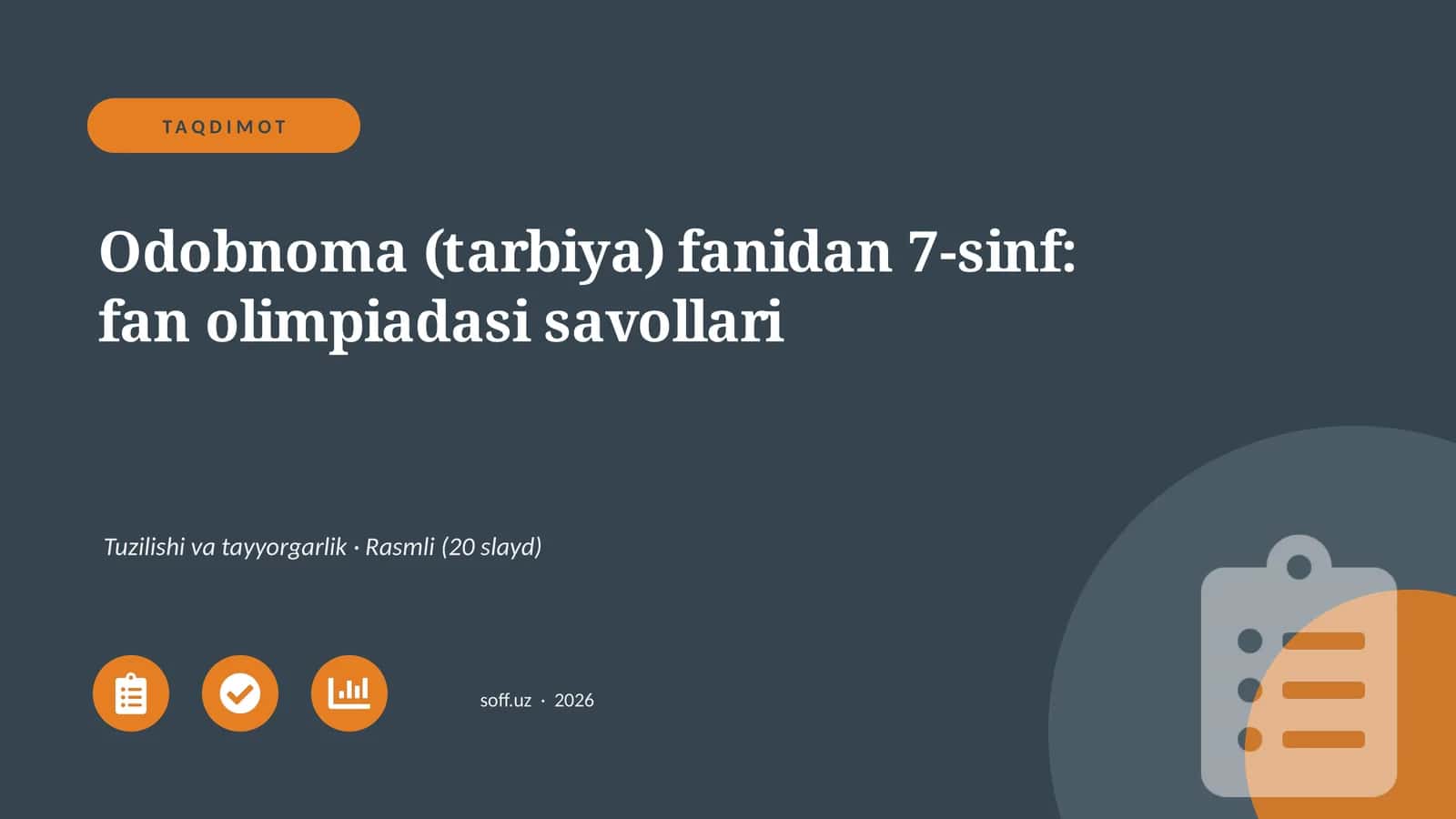 Odobnoma (tarbiya) fanidan 7-sinf: fan olimpiadasi savollari