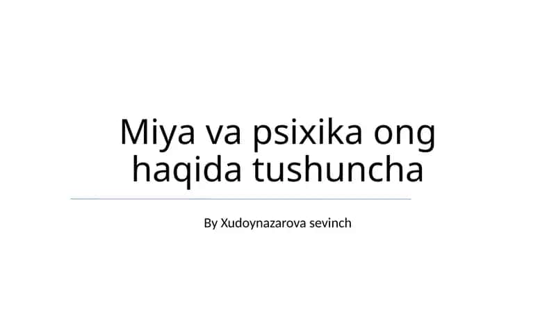 Miya va psixika ong haqida tushuncha