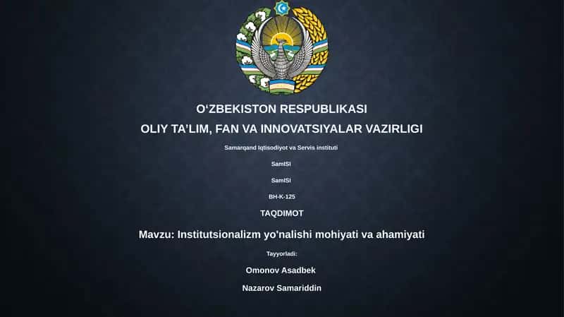 Institutsionalizm yo'nalishi mohiyati va ahamiyati