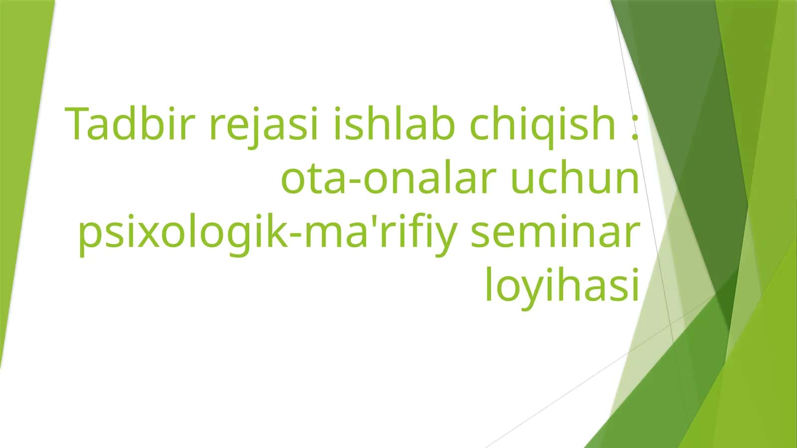 Ota-onalar uchun psixologik-ma'rifiy seminar loyihasi