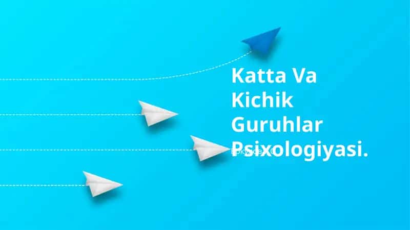Katta Va Kichik Guruhlar Psixologiyasi