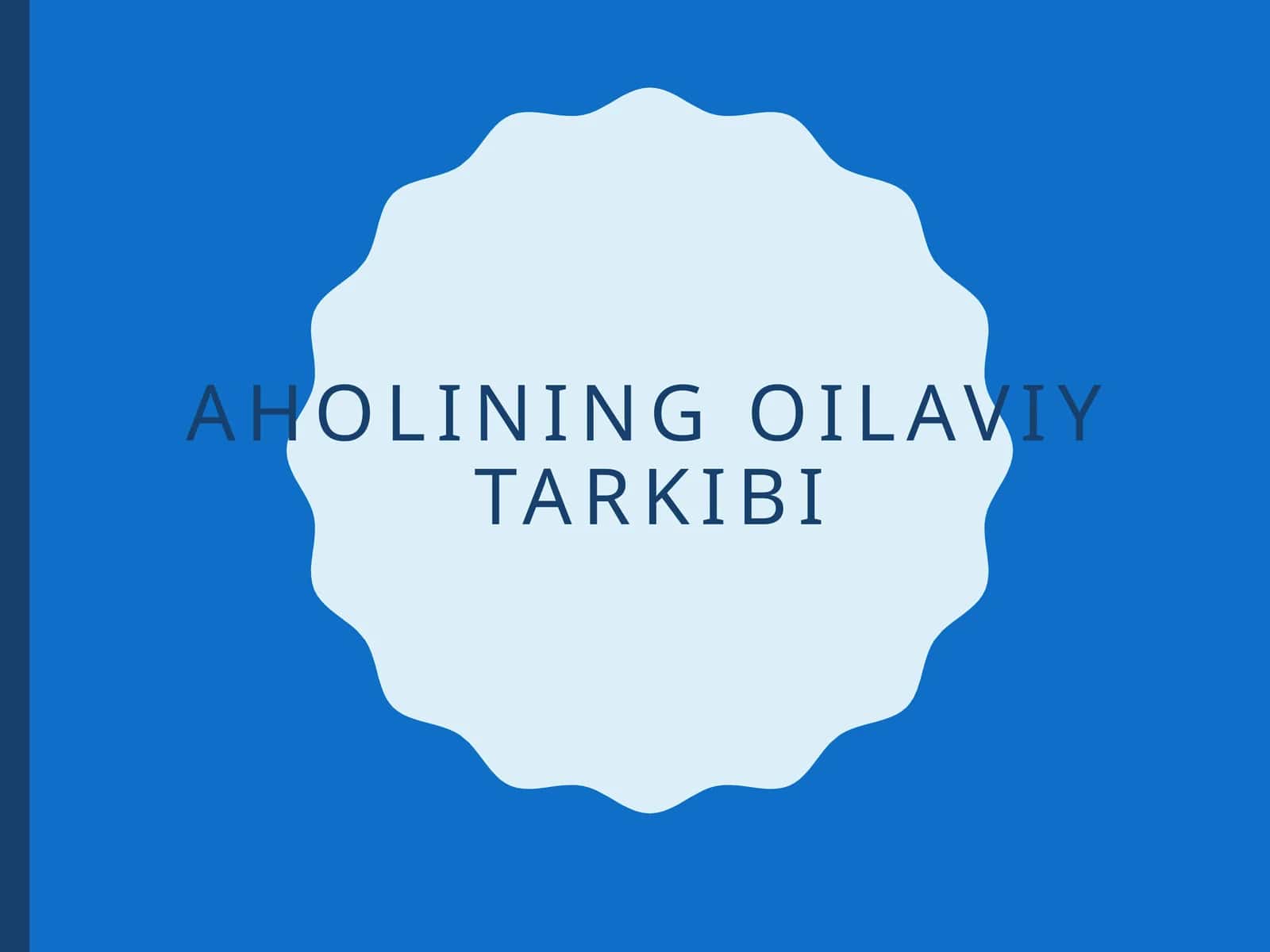 Aholining oilaviy tarkibi