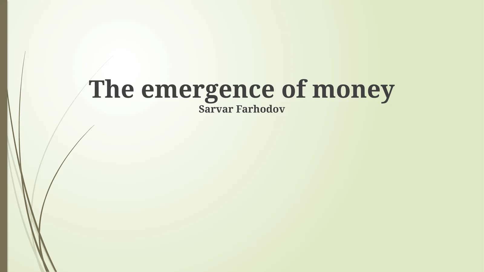 The emergence of money