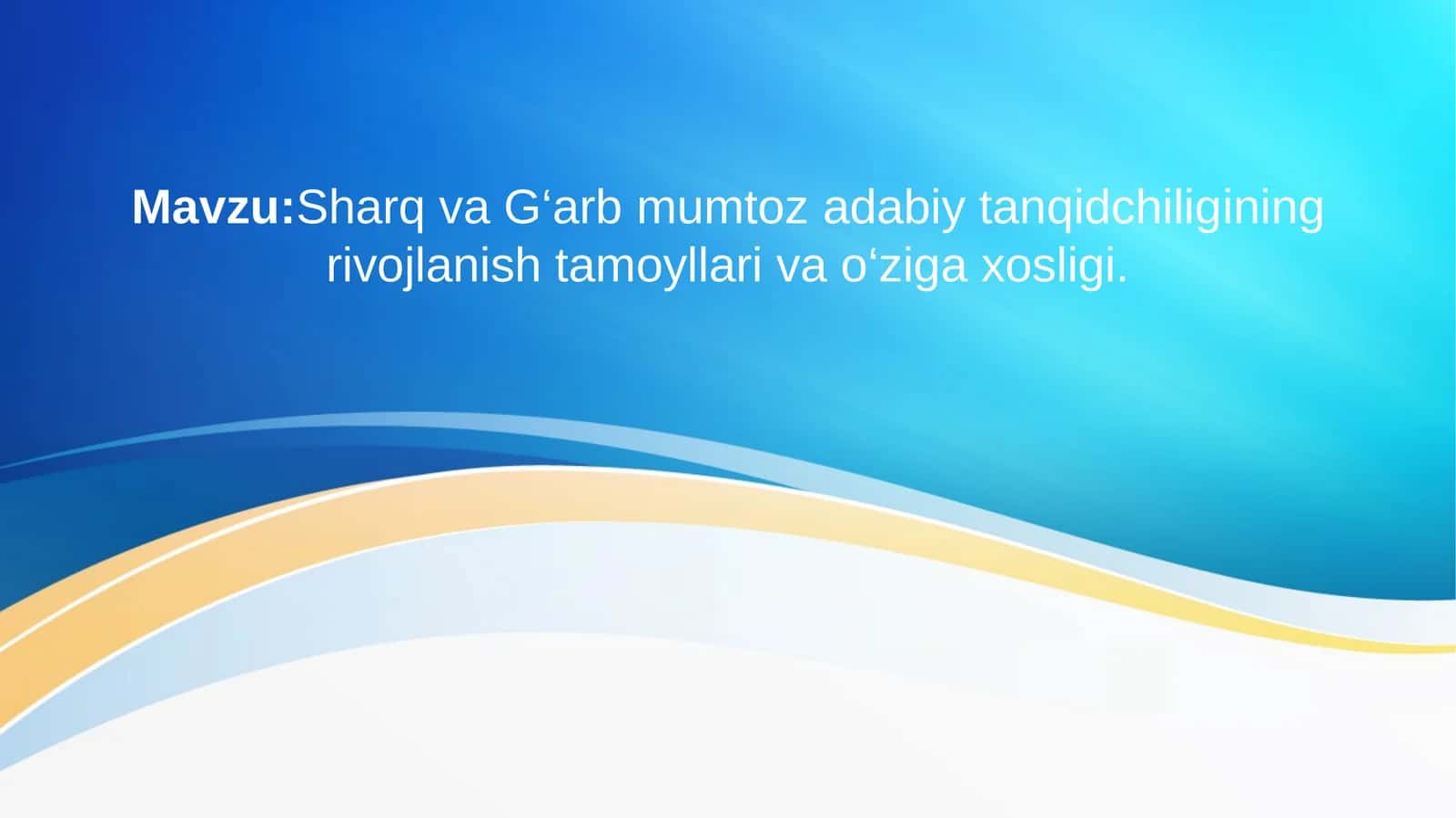 Sharq va G‘arbmumtoza dabiy tanqidchiligining rivojlanish tamoyllari va o‘ziga xosligi
