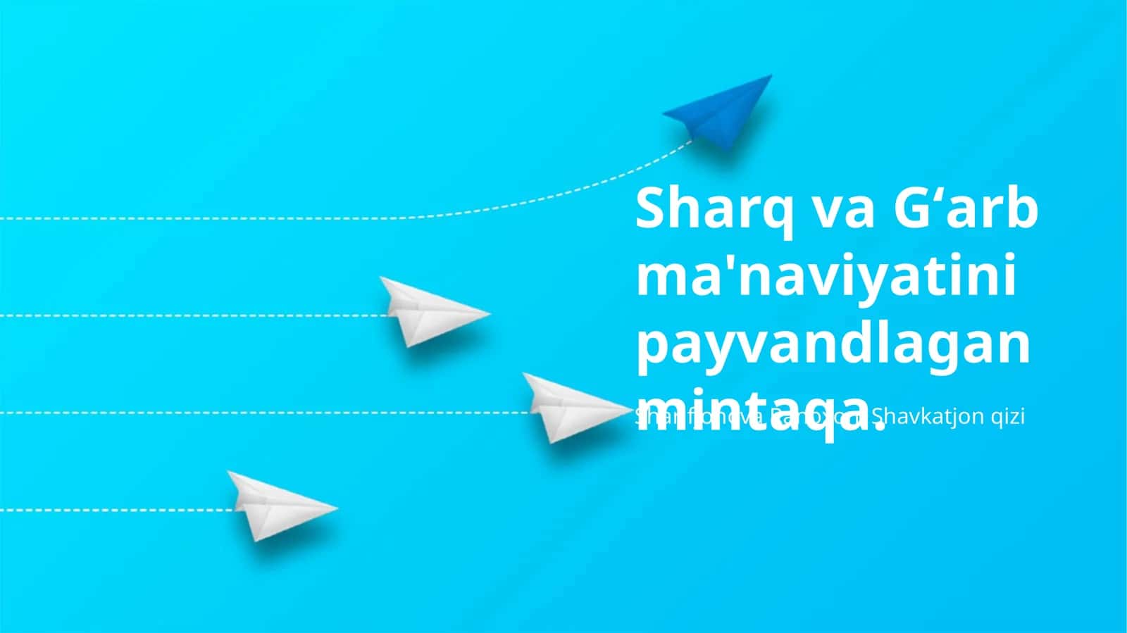 Sharq va G'arb ma'naviyatini payvandlagan mintaqa