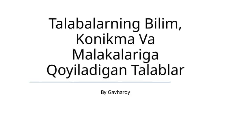 Talabalarning Bilim, Konikma Va Malakalariga Qoyiladigan Talablar