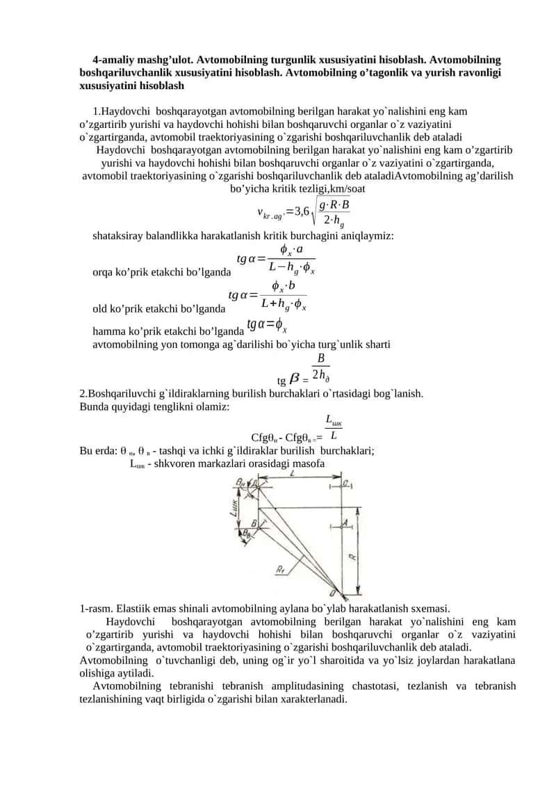 4-amaliy mashg’ulot. Avtomobilning turgunlik xususiyatini hisoblash. Avtomobilning boshqariluvchanlik xususiyatini hisoblash. Avtomobilning o’tagonlik va yurish ravonligi xususiyatini hisoblash