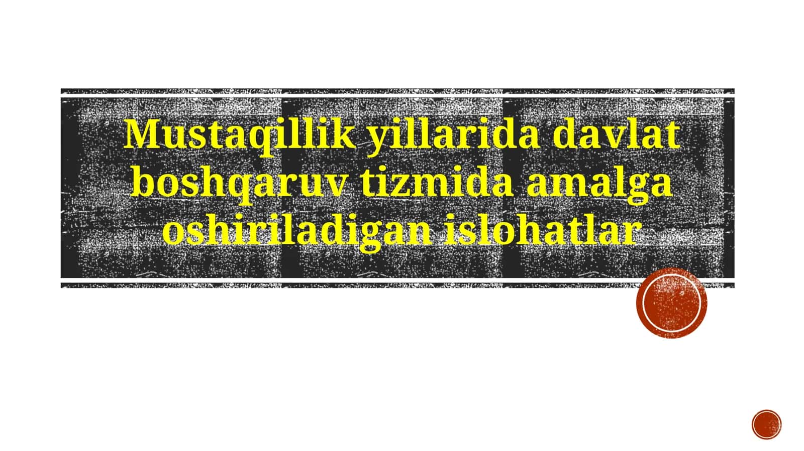 Mustaqillik yillarida davlat boshqaruv tizmida amalga oshiriladigan islohatlar