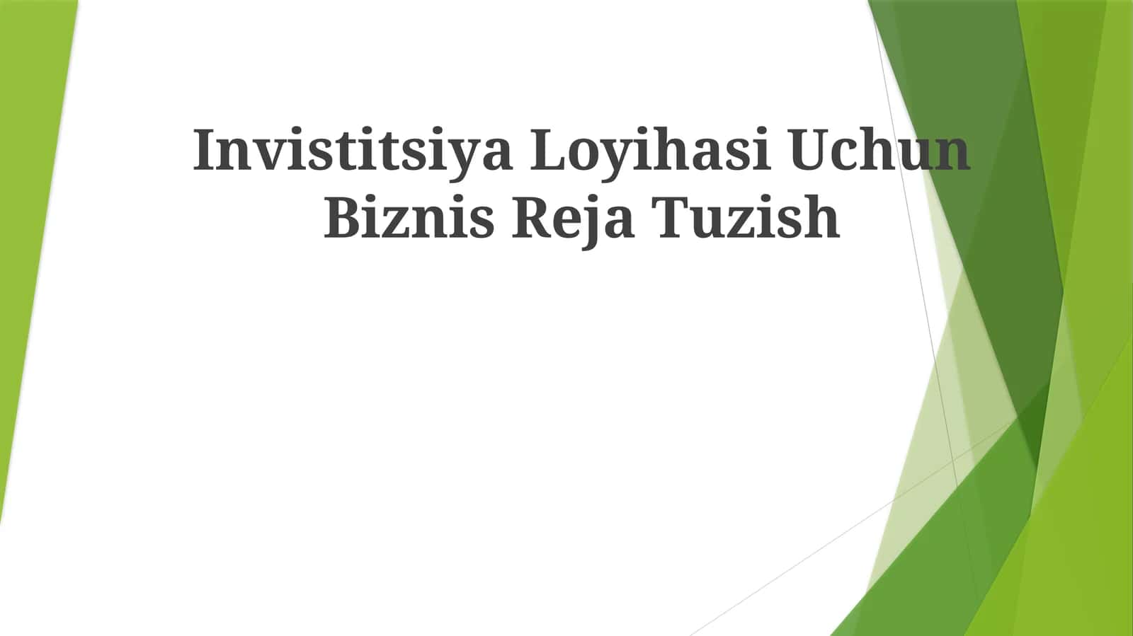 Invistitsiya Loyihasi Uchun Biznis Reja Tuzish
