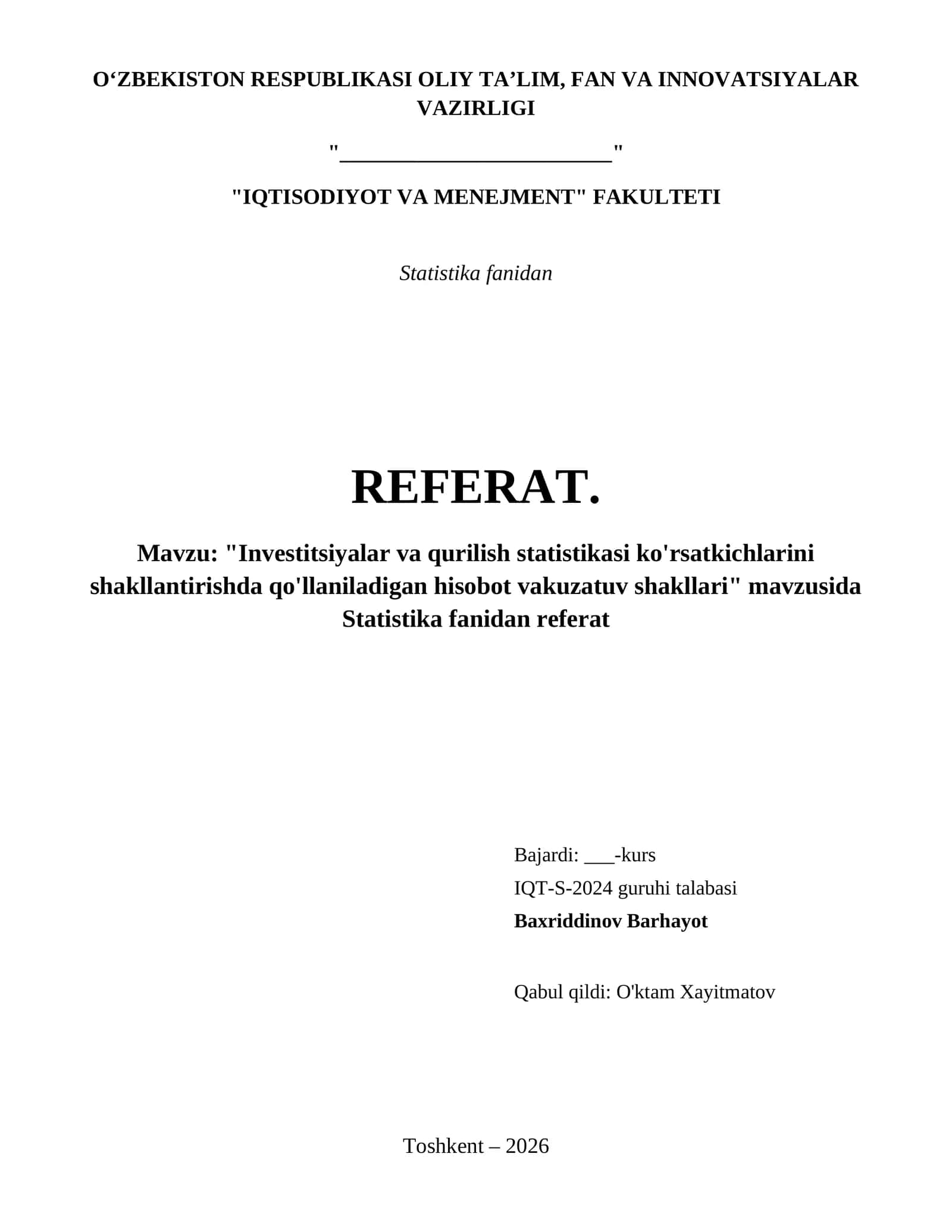 "Investitsiyalar va qurilish statistikasi ko'rsatkichlarini shakllantirishda qo'llaniladigan hisobot vakuzatuv shakllari" mavzusida Statistika fanidan referat