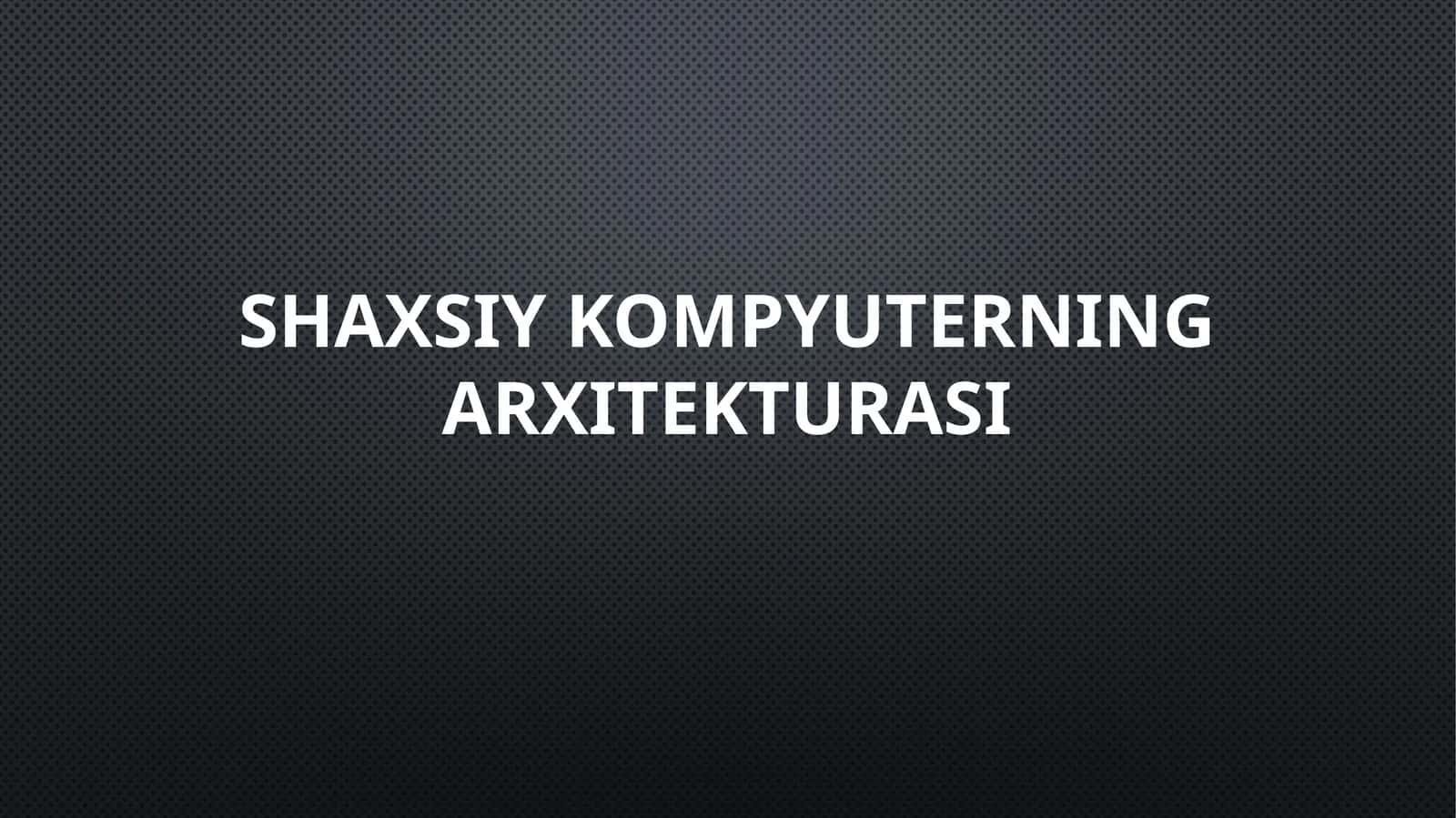 Kompyuterning ichki arxitekturasi