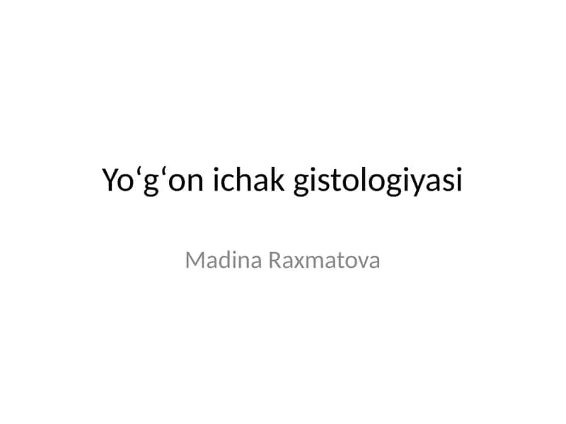 Yoʻgʻon ichak gistologiyasi
