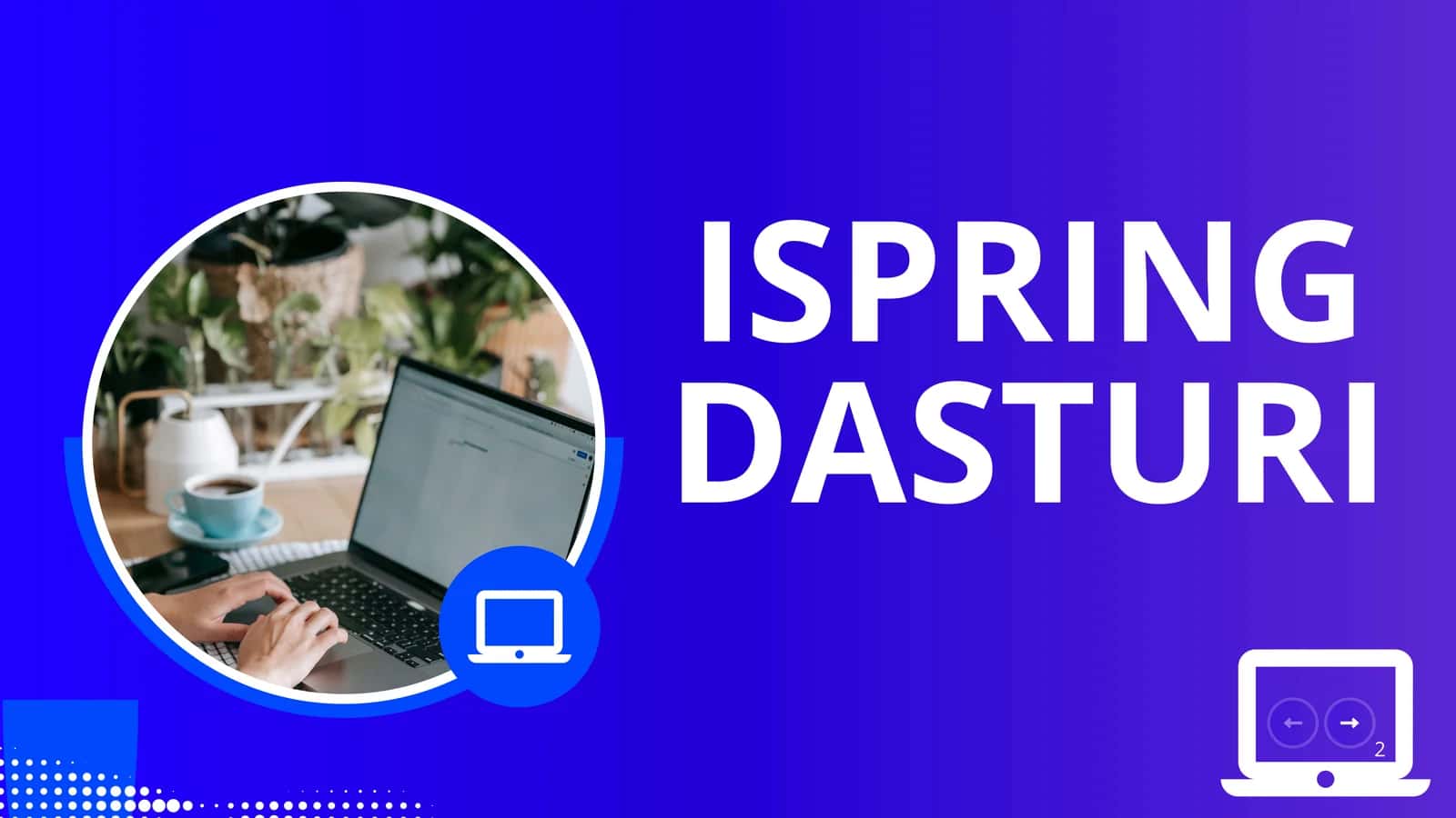 iSpring DASTURI