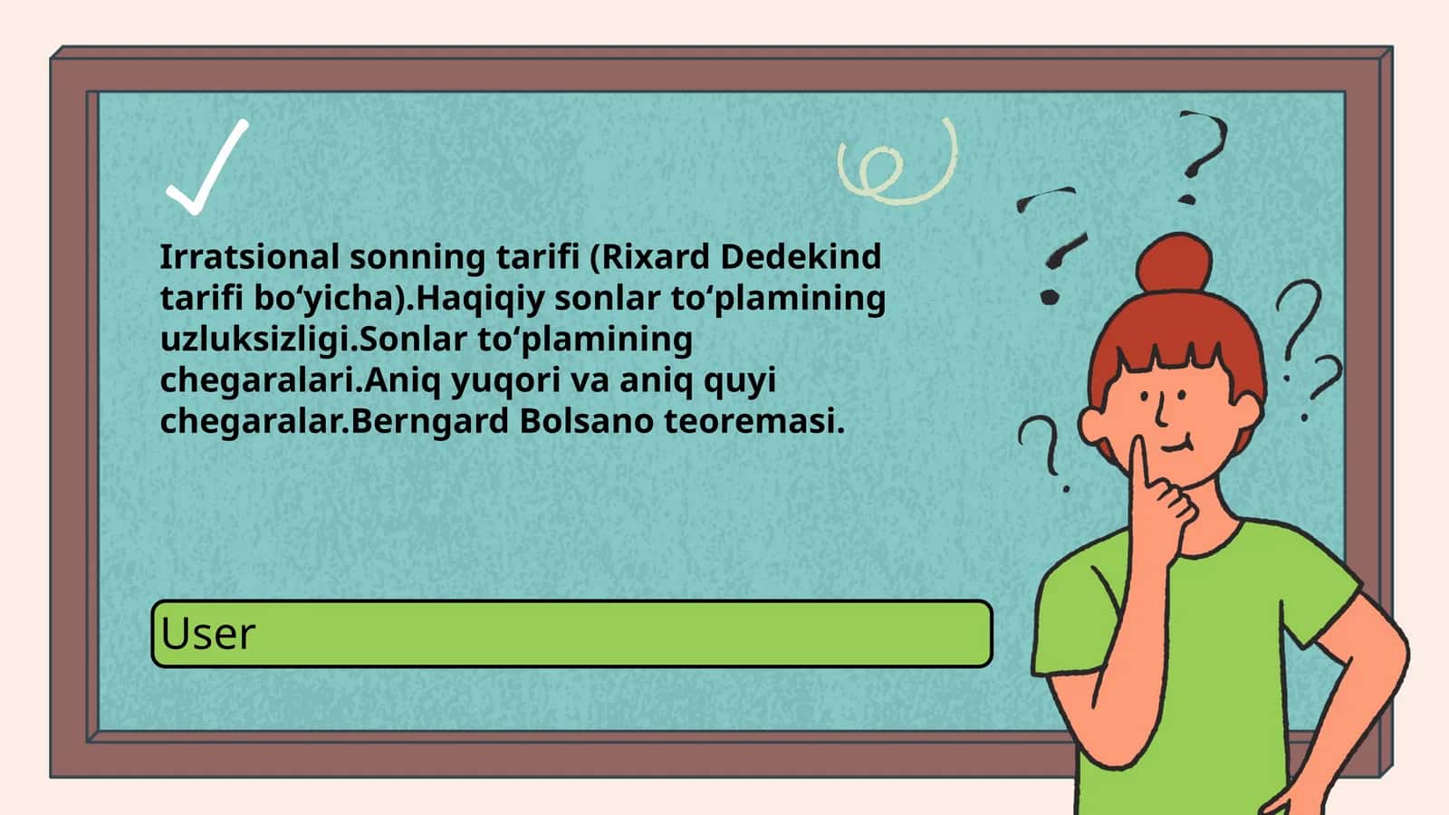 Irratsional sonning tarifi (Rixard Dedekind tarifi boʻyicha).Haqiqiy sonlar toʻplamining uzluksizligi.Sonlar toʻplamining chegaralari.Aniq yuqori va aniq quyi chegaralar.Berngard Bolsano teoremasi.