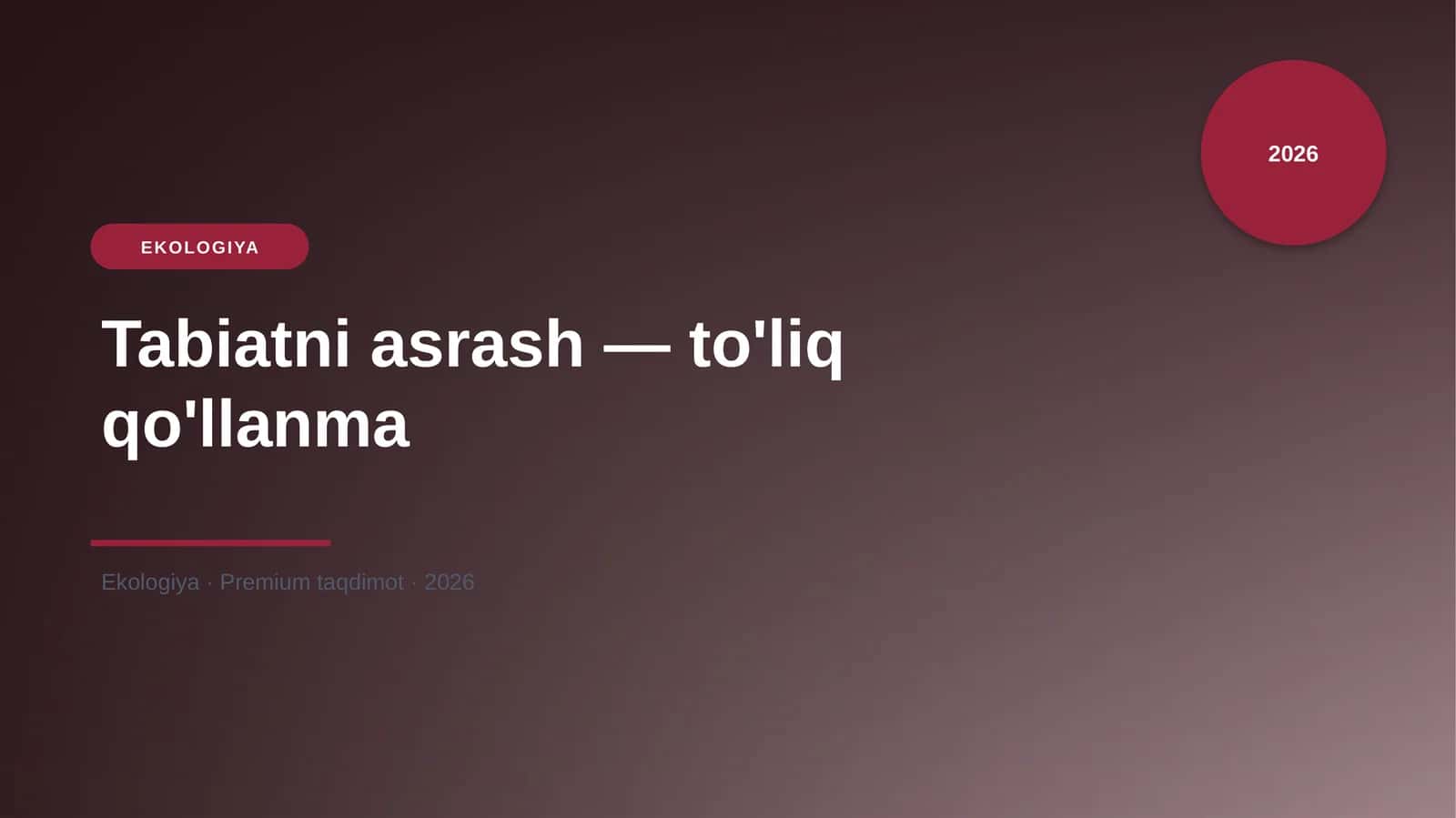 Tabiatni asrash — to'liq qo'llanma